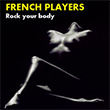 NOTO017D-French players-rock your body