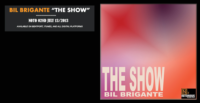 NOTO028D Bil Brigante - The show
